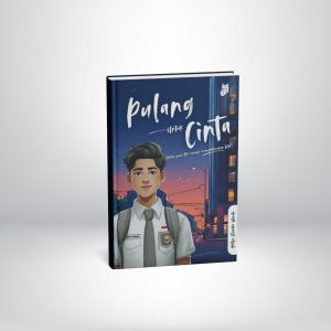 Pulang Untuk Cinta: Takdir yang tak sengaja mempertemukan kita